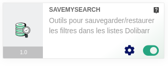 Module SaveMySearch : Outils pour sauvegarder et retrouver des filtres personnalisés dans les listes Dolibarr